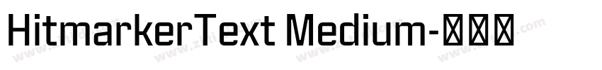 HitmarkerText Medium字体转换 HitmarkerText Medium字体转换